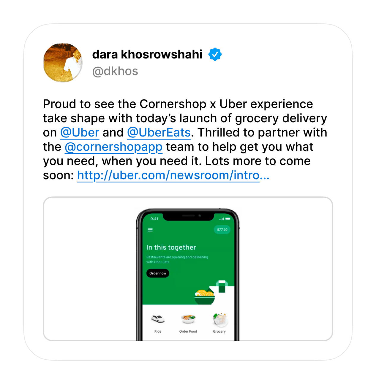 A tweet from Dara Khosrowshahi: “Proud to see the Cornershop x Uber experience take shape with today’s launch of grocery delivery on @Uber and @UberEats.” Below it, a phone showing the Uber Eats home with a Grocery tab.